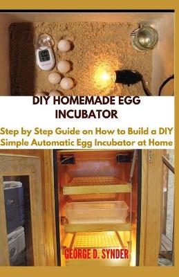 Book cover for DIY Homemade Egg Incubator