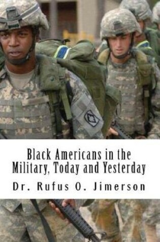 Cover of Black Americans in the Military, Today and Yesterday
