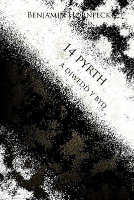 Book cover for 14 Pyrth a Diwedd y Byd