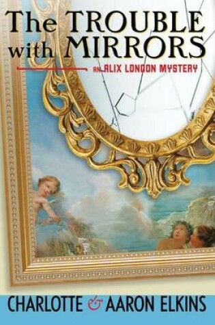 Cover of The Trouble with Mirrors