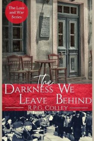 Cover of The Darkness We Leave Behind