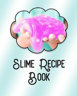 Book cover for Slime Recipe Book