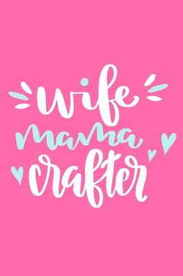 Book cover for Wife Mama Crafter