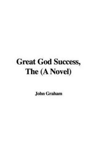 Cover of Great God Success, the (a Novel)