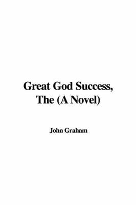 Book cover for Great God Success, the (a Novel)