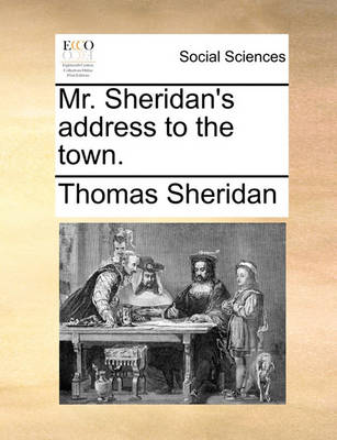 Book cover for Mr. Sheridan's Address to the Town.