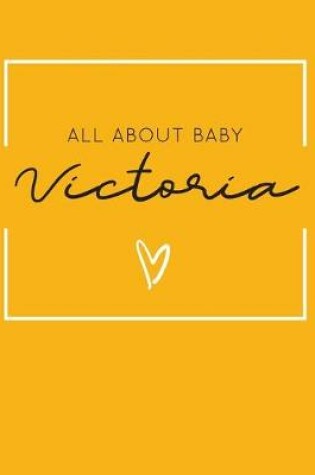 Cover of All About Baby Victoria