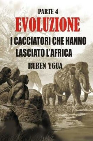 Cover of I Cacciatori Che Hanno Lasciato l'Africa
