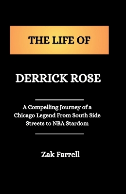 Book cover for The Life of Derrick Rose