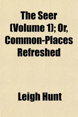 Book cover for The Seer (Volume 1); Or, Common-Places Refreshed