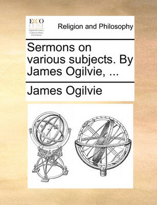 Book cover for Sermons on Various Subjects. by James Ogilvie, ...