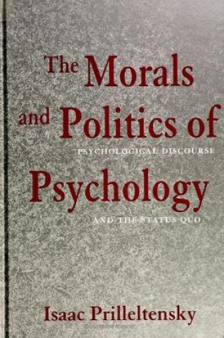 Cover of The Morals and Politics of Psychology