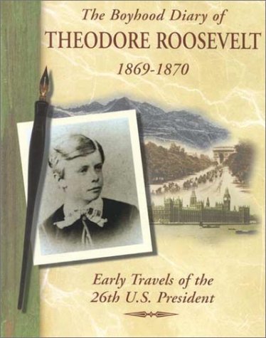 Book cover for The Boyhood Diary of Theodore Roosevelt, 1869-1870