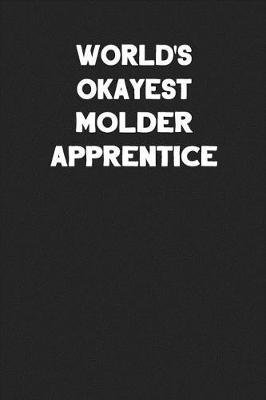 Book cover for World's Okayest Molder Apprentice