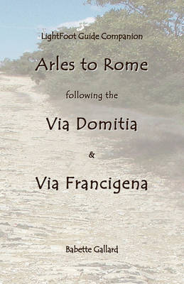 Book cover for Lightfoot Companion to the Via Domitia Arles to Rome