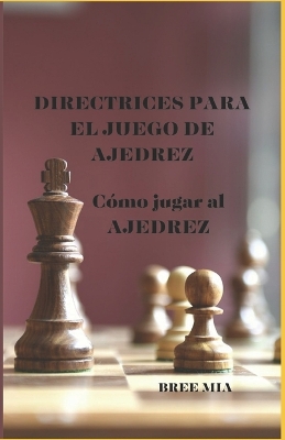 Book cover for Directrices Para El Juego de Ajedrez