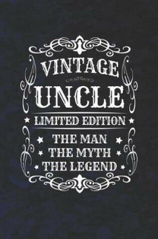 Cover of Vintage Uncle Limited Edition The Man Myth The Legend