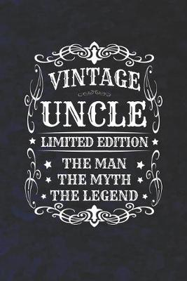 Book cover for Vintage Uncle Limited Edition The Man Myth The Legend