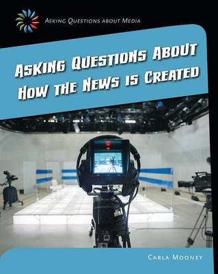 Book cover for Asking Questions about How the News Is Created
