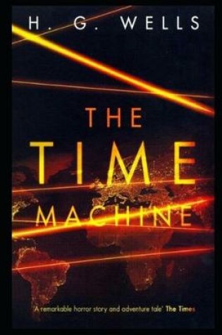 Cover of The Time Machine By Herbert George Wells Annotated Updated Edition Novel