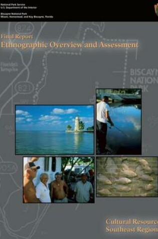 Cover of Biscayne National Park - Ethnographic Overview and Assessment