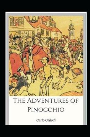 Cover of The Adventures of Pinocchio by Carlo Collodi illustrated edition