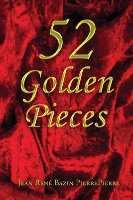 Book cover for 52 Golden Pieces