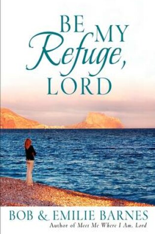Cover of Be My Refuge, Lord