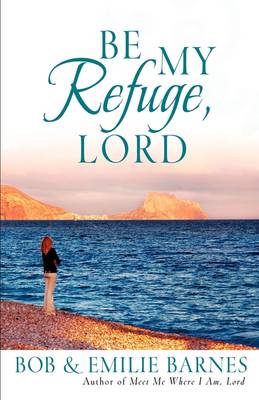 Book cover for Be My Refuge, Lord