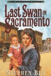 Book cover for Last Swan in Sacramento