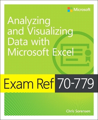 Book cover for Exam Ref 70-779 Analyzing and Visualizing Data with Microsoft Excel