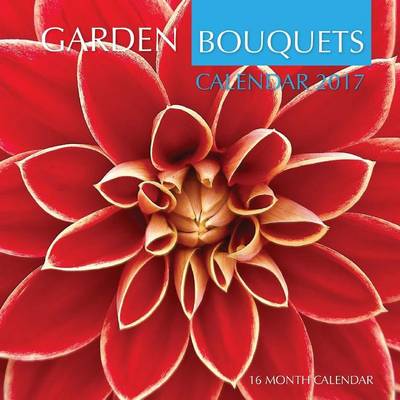 Book cover for Garden Bouquets Calendar 2017