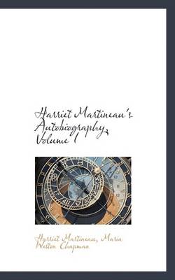 Book cover for Harriet Martineau's Autobiography, Volume I