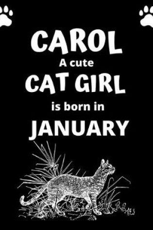 Cover of CAROL a cute cat girl is born in January