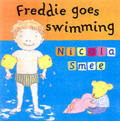 Cover of Freddie's First Experiences: Freddie Goes Swimming