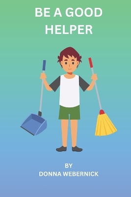 Book cover for Be a Good Helper