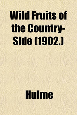 Book cover for Wild Fruits of the Country-Side (1902.)