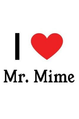 Cover of I Love Mr.Mime