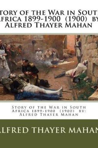 Cover of Story of the War in South Africa 1899-1900 (1900) by