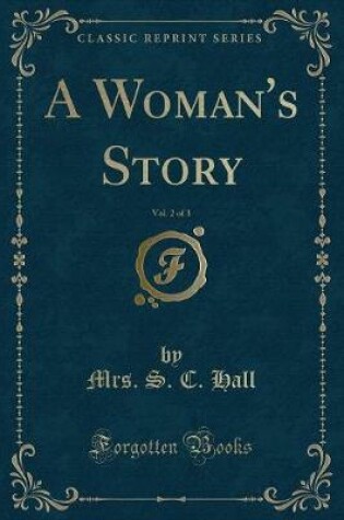 Cover of A Woman's Story, Vol. 2 of 3 (Classic Reprint)