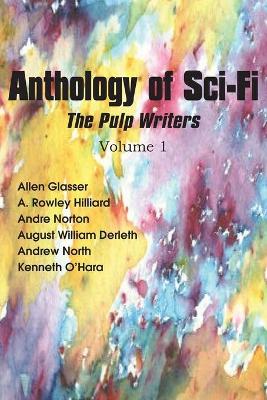 Book cover for Anthology of Sci-Fi, the Pulp Writers V1