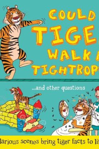 Cover of What if: Could a Tiger Walk a Tightrope?