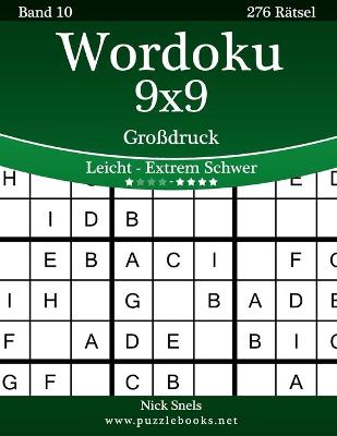 Cover of Wordoku 9x9 Grossdruck - Leicht bis Extrem Schwer - Band 10 - 276 Ratsel