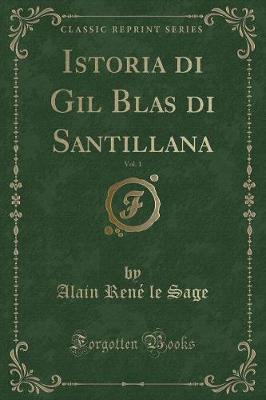 Book cover for Istoria Di Gil Blas Di Santillana, Vol. 1 (Classic Reprint)