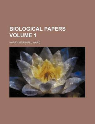 Book cover for Biological Papers Volume 1