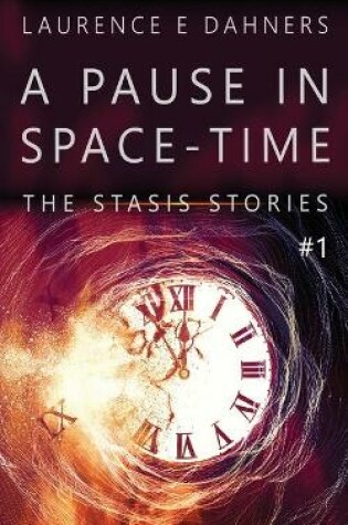 A Pause in Space-Time (A Stasis Story #1)