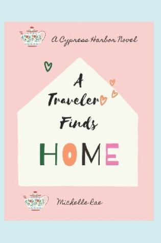 Cover of A Traveler Finds Home