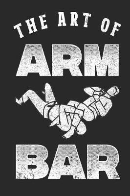 Book cover for The Art of Arm Bar