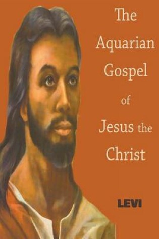 Cover of The Aquarian Gospel of Jesus Christ