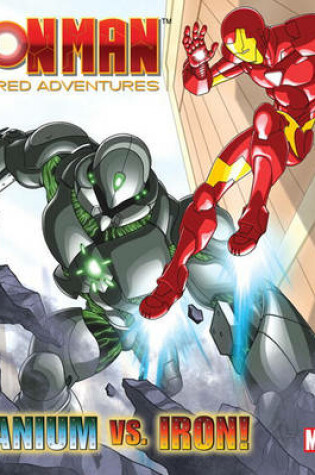 Cover of Titanium vs. Iron! (Marvel: Iron Man)